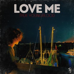 Love Me