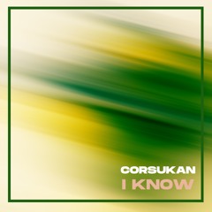 I Know
