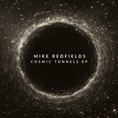 Cosmic Tunnels - EP