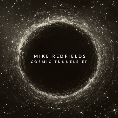 Cosmic Tunnels - EP