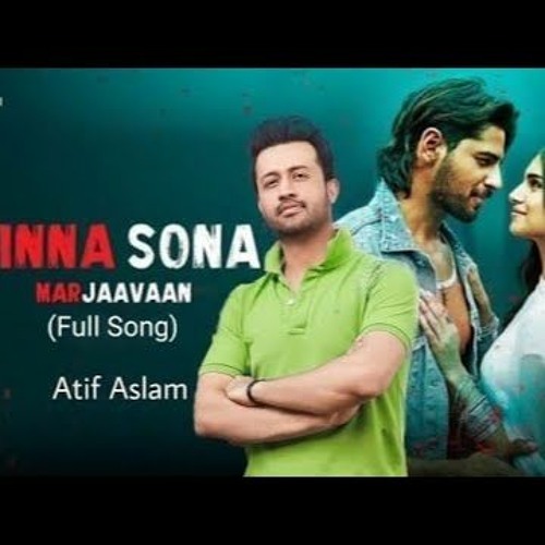 Kinna Sona By Atif Aslam Marjaavaan Meet Bros Kumaar