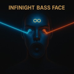 Infinight BASS FACE