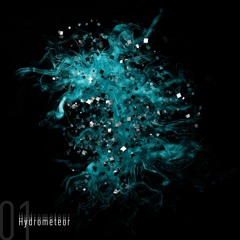 "Hydrometeor 01" Playlist
