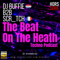 The Beats on the heath techno podcast..  #14 guest mix.  Dj Buffie vs Dj SCR_TCH virtual b2b