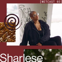 Wetcast 03: Sharlese (Lodge 2024)