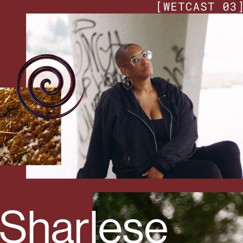 Wetcast 03: Sharlese (Lodge 2024)