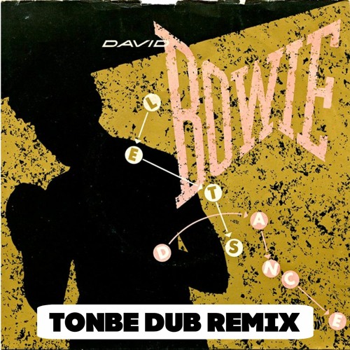 Stream David Bowie - Let'S Dance (Tonbe Dub Remix) - Free Download.