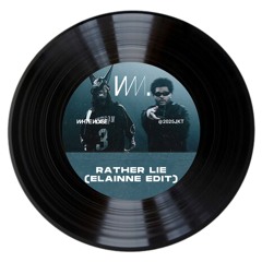Rather Lie (Elainne Edit) Buy = Free Download [White Noise Collective]