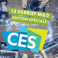 Emission n°1: Retour sur le CES 2022