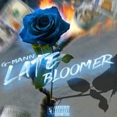 G-Mann - Late Bloomer (Audio)