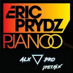 Eric Prydz - Pjanoo (Alx Pro Remix)
