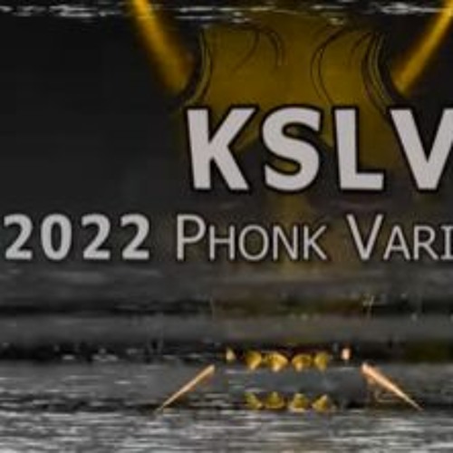 KSLV - 2022 Phonk Variety Mix