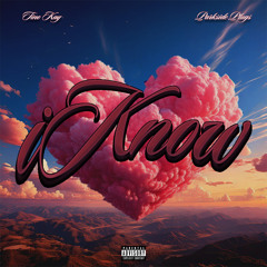 Tino Kay - I Know feat. Parkside Plug$