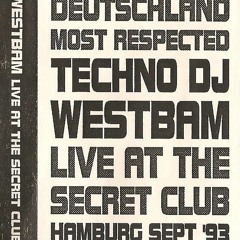 Westbam -- The Secret Club, Hamburg- 1993