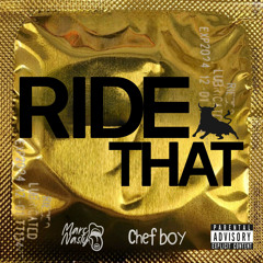 Ride That (feat. Chef Boy)