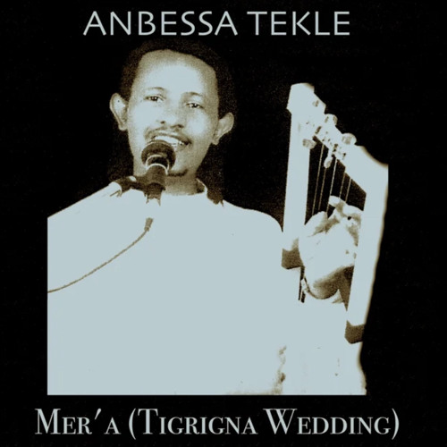 Stream Anbessa Tekle - Gonay Tel'ale by Eon | Listen online for free on  SoundCloud
