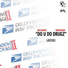 Vadova x Omertagoon - Do U Do Dr*gz