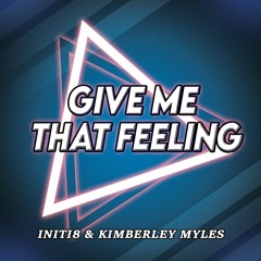 Initi8 - Kymberley Myles - You Give That Feeling