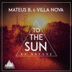 Mateus B, Villa Nova - To The Sun
