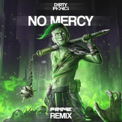 Dirtyphonics - No Mercy (PR1ME Remix)