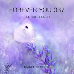 Forever You 037 - Trance Music Set