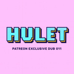 Hulet (Patreon Exclusive 011) (CLIP)