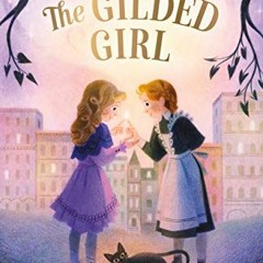 Read [KINDLE PDF EBOOK EPUB] The Gilded Girl (Gilded Magic Book 1) by  Alyssa Colman