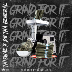 Grind for It