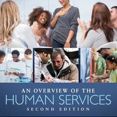 READ KINDLE PDF EBOOK EPUB An Overview of the Human Services by  Kristi Kanel &  Melanie Horn-Maller