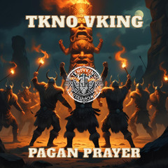 TKnoVking - Pagan Prayer