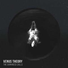 Venus Theory - The Darkness Calls