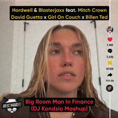 Big Room Man In Finance (DJ Kondzio Mashup) [Filtered to Avoid Copyright Issues]