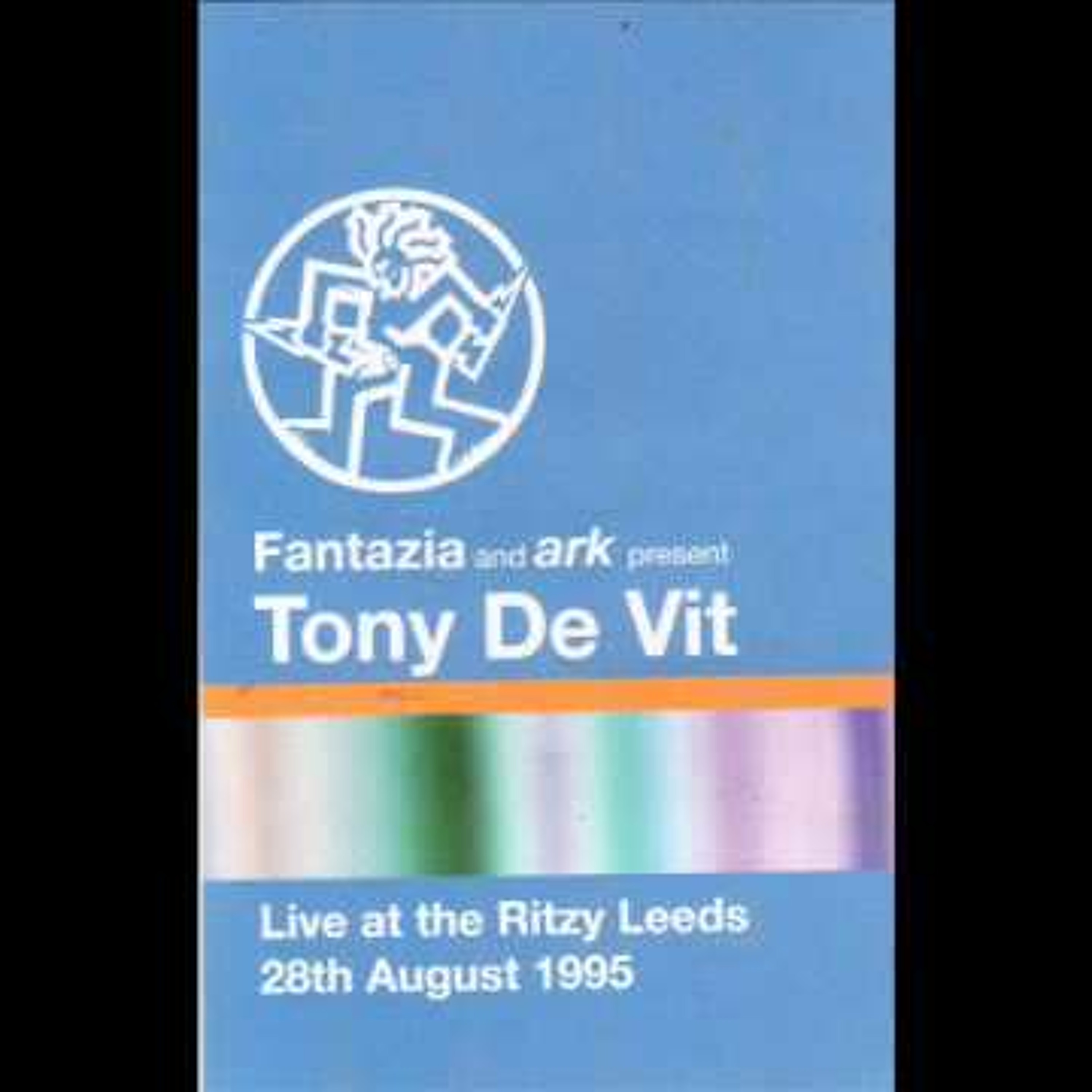 Tony De Vit @ Fantazia Live @ The Ritzy Leeds 28th August 1995 episode artwork