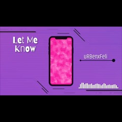 Let me know(ft Febel)