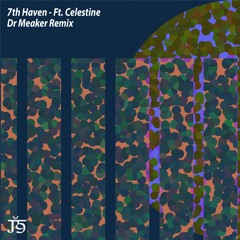 J9 - 7th Haven Ft. Celestine (Dr Meaker Remix)