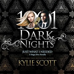 VIEW EBOOK ✉️ Just What I Needed: A Stage Dive Novella (1001 Dark Nights) by  Kylie S