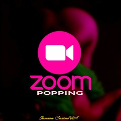 ZOOM POPPING
