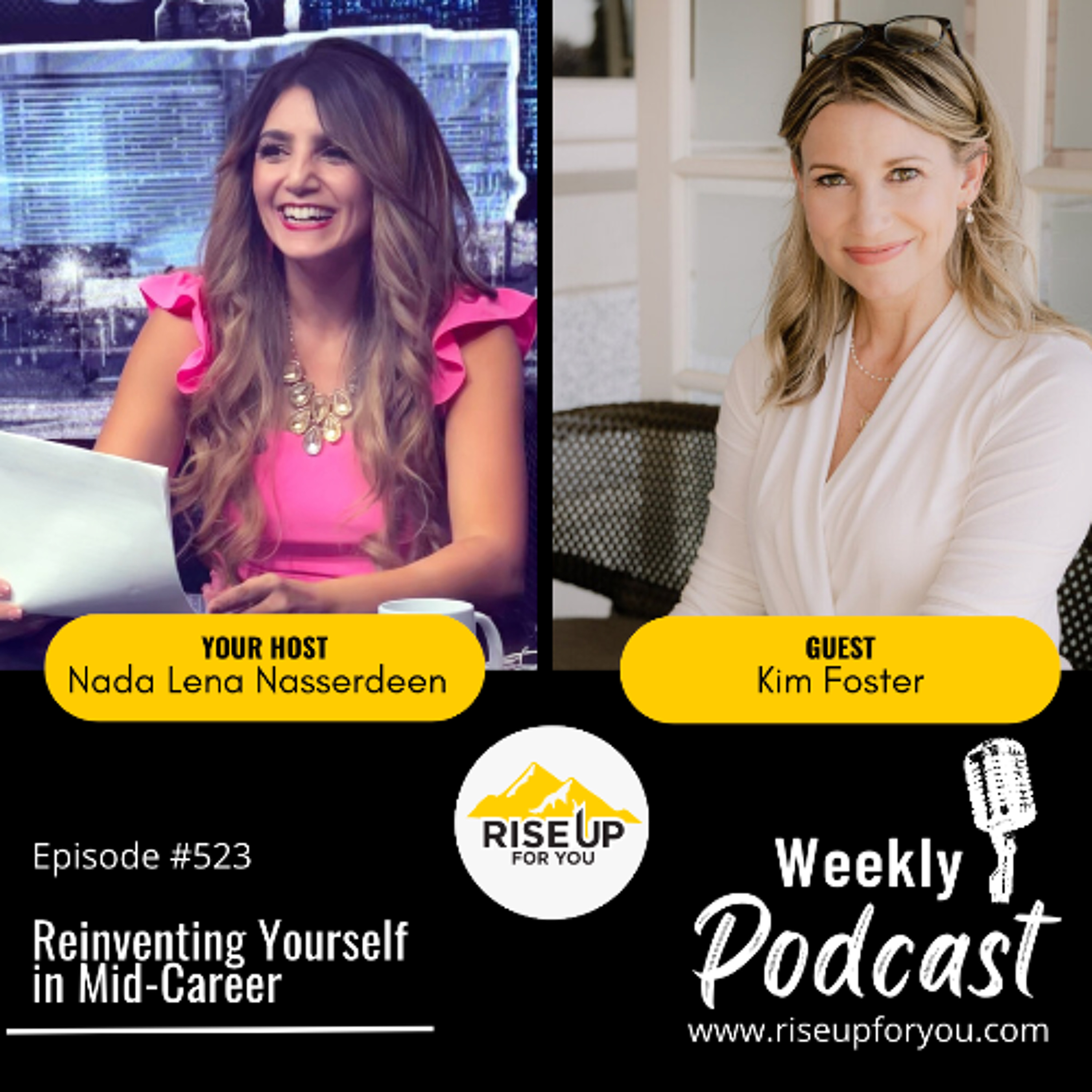#523 Reinventing Yourself in Mid-Career | Rise Up For You Podcast Guest Kim Foster episode artwork