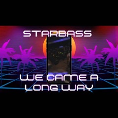 We Came A Long Way (Extended Mix)