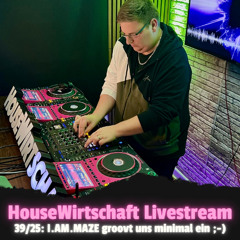 HouseWirtschaft 39/25: I.AM.MAZE groovt uns "minimal" ein.