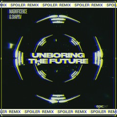 Magnificence x Shapov - Unboring The Future (SPOILER Remix )