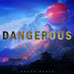 [FREE] Dangerous (Prod. Greco x NCODEX)