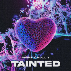 Dpart x Niall T - Tainted
