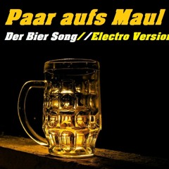 Paar Aufs Maul - Bier Song - Electro Version