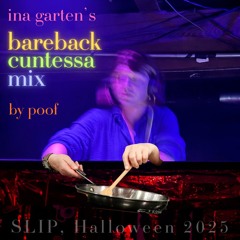 Ina's Bareback Cuntessa Mix (Slip, October 2025)