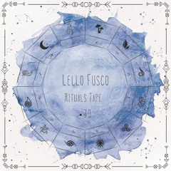 Lello Fusco - Rituals Tape •30