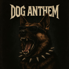 The dog anthem ft Poseidons drowning n tyler royle (prod beats by hills)