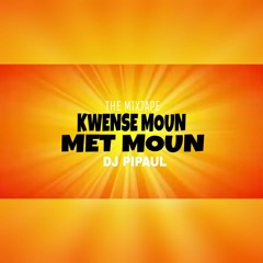 KWENSE MOUN MET MOUN THE MIXTAPE by DJ pipaul