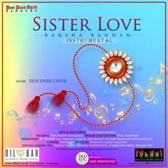 SISTER LOVE INSTRUMENTAL MUSIC BY DESI DARK CHILD