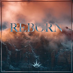 KouKz - Reborn [King Step]